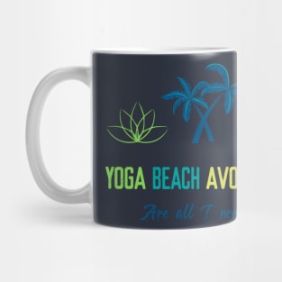 Yoga beach avocado are all I need Mug